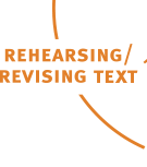 Rehearsing/Revising text